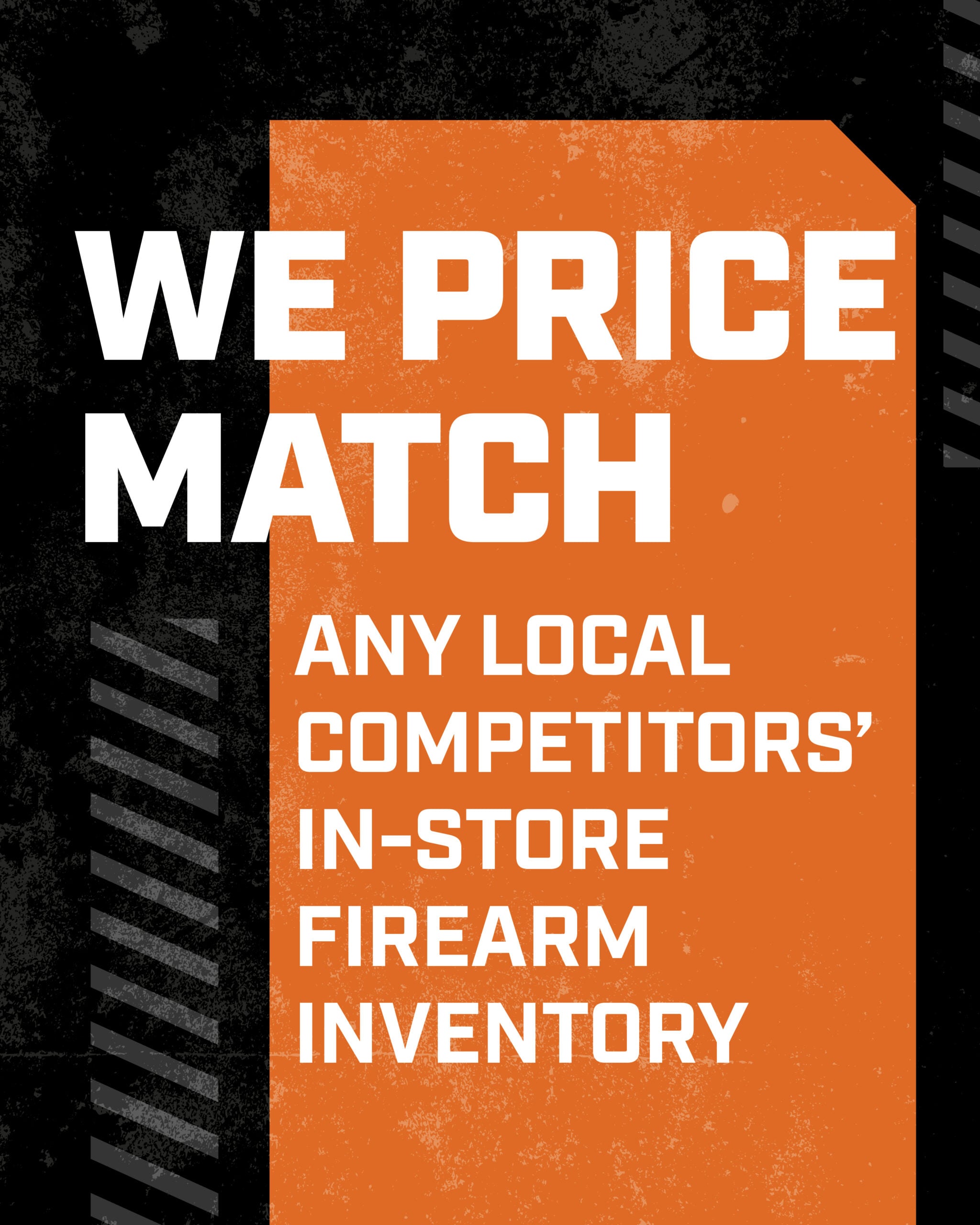 We Price Match any local competitors' in-store firearm inventory