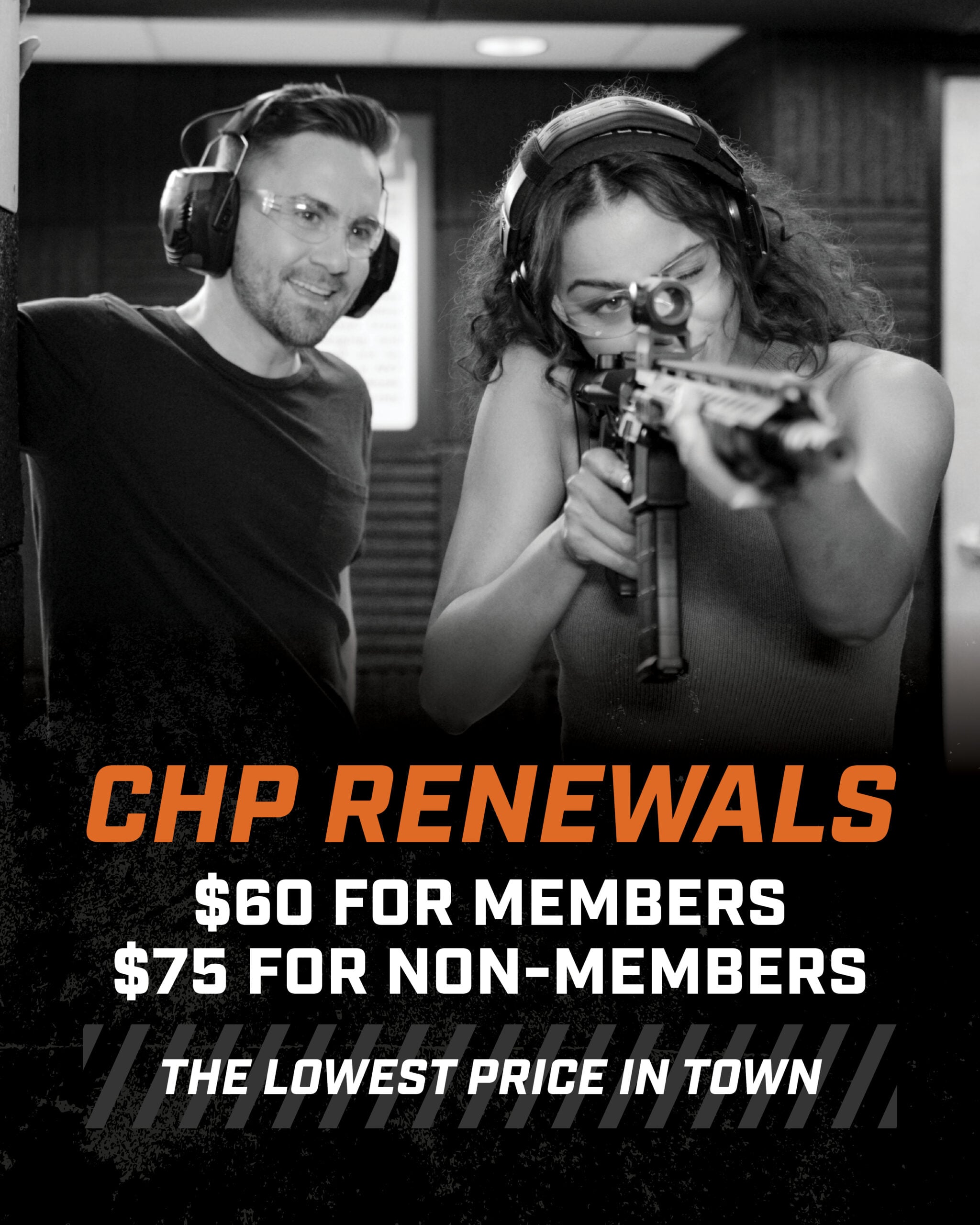 Black-and-white promotional graphic showing two people at an indoor shooting range wearing eye and ear protection; one person is aiming a rifle while another stands beside them. Large orange and white text reads, “CHP Renewals,” with pricing: “$60 for members” and “$75 for non-members.” Bottom text reads, “The lowest price in town.”