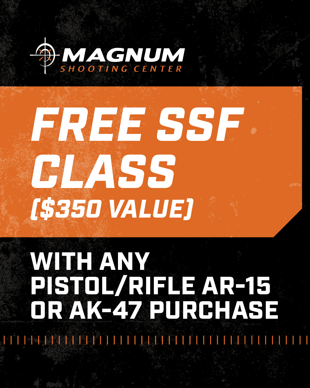Black-and-orange Magnum Shooting Center promotional graphic advertising a free SSF class, valued at $350, with the purchase of any pistol, rifle, AR-15, or AK-47.