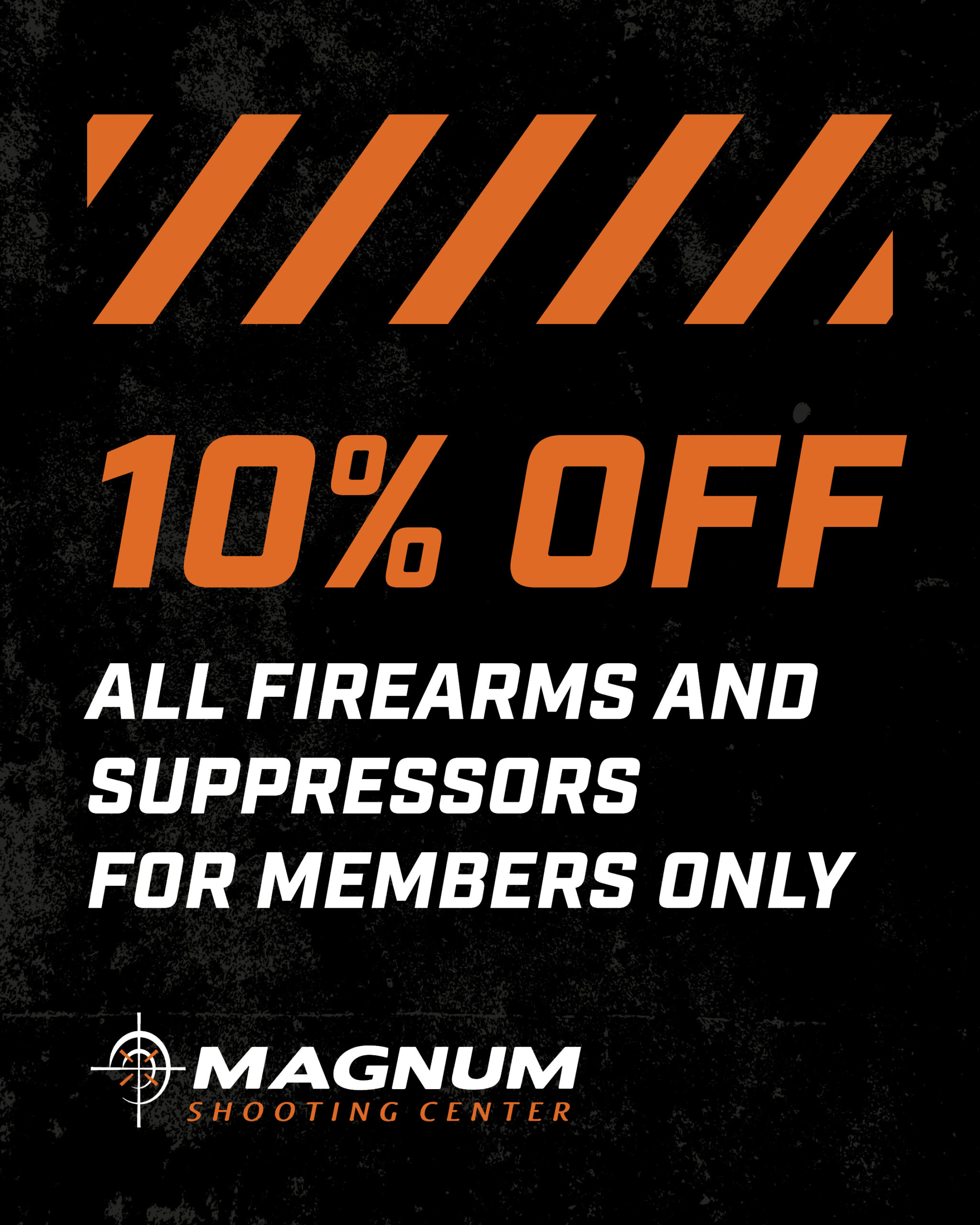 Black-and-orange Magnum Shooting Center promotional graphic advertising **10% off all firearms and suppressors for members only**. The Magnum Shooting Center logo appears at the bottom.